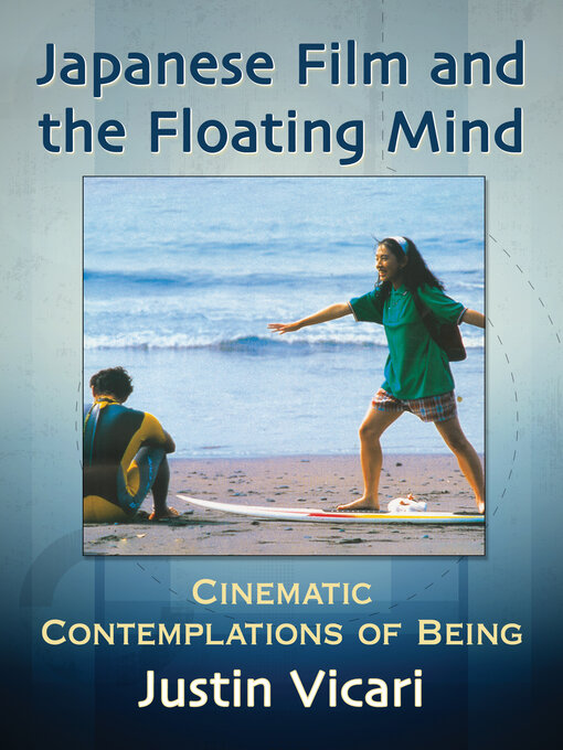 Title details for Japanese Film and the Floating Mind by Justin Vicari - Available